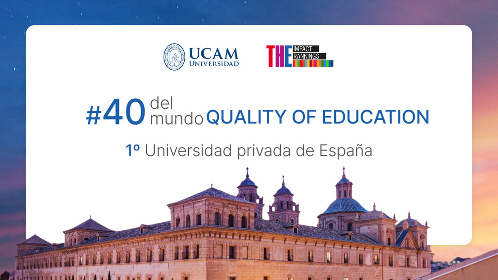 Times Higher Education sitúa a la UCAM la 40 universidad del mundo en calidad educativa.