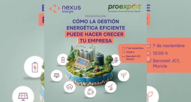 Cartel de la jornada 'Cómo la gestión energética eficiente puede hacer crecer tu empresa' de Nexus Energía y Proexport.