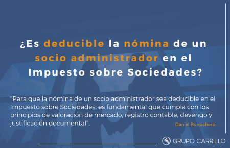 ¿Es deducible la nómina de un socio administrador en el Impuesto sobre Sociedades?