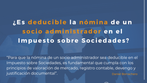 ¿Es deducible la nómina de un socio administrador en el Impuesto sobre Sociedades?